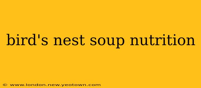 bird's nest soup nutrition