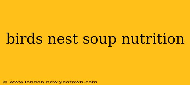 birds nest soup nutrition