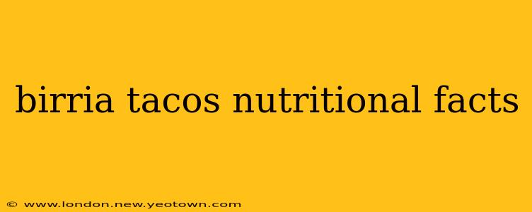 birria tacos nutritional facts