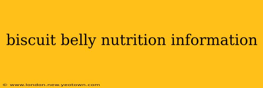 biscuit belly nutrition information