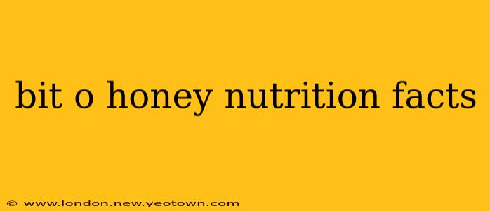 bit o honey nutrition facts