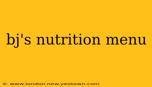 bj's nutrition menu