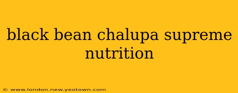 black bean chalupa supreme nutrition