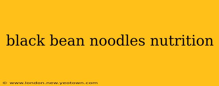 black bean noodles nutrition