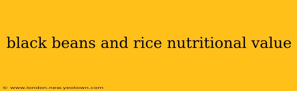 black beans and rice nutritional value