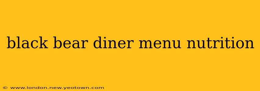 black bear diner menu nutrition