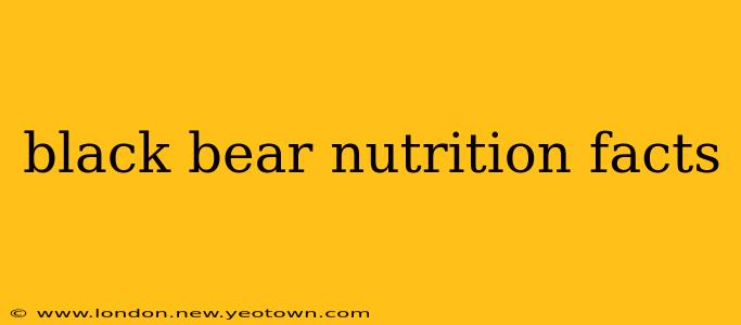 black bear nutrition facts