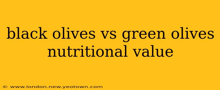 black olives vs green olives nutritional value