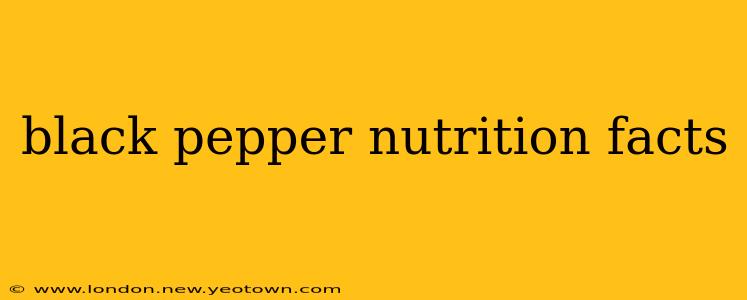 black pepper nutrition facts