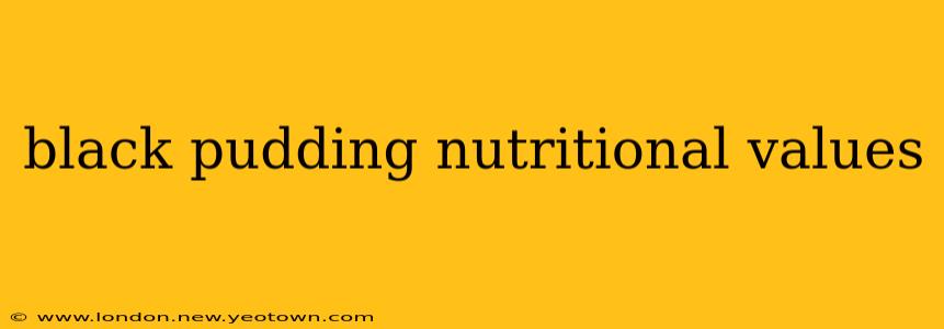 black pudding nutritional values