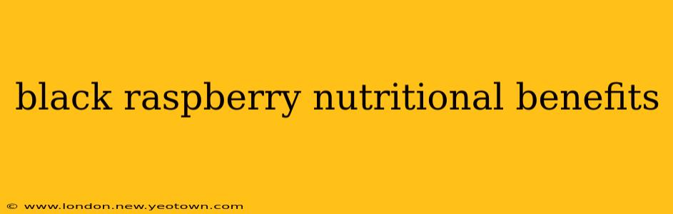 black raspberry nutritional benefits