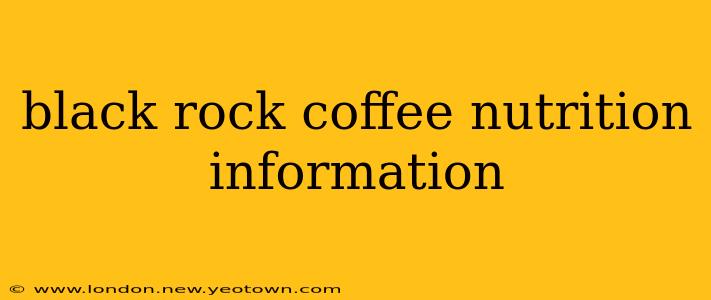 black rock coffee nutrition information