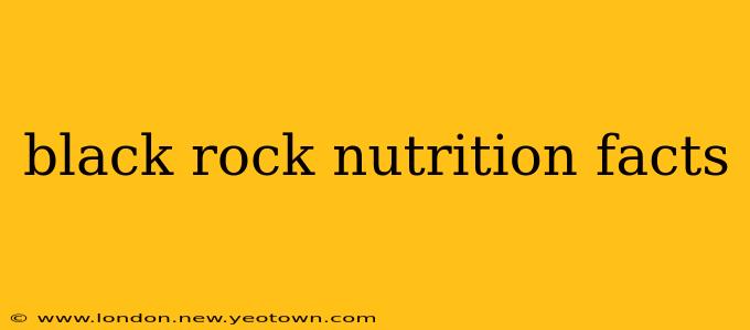 black rock nutrition facts