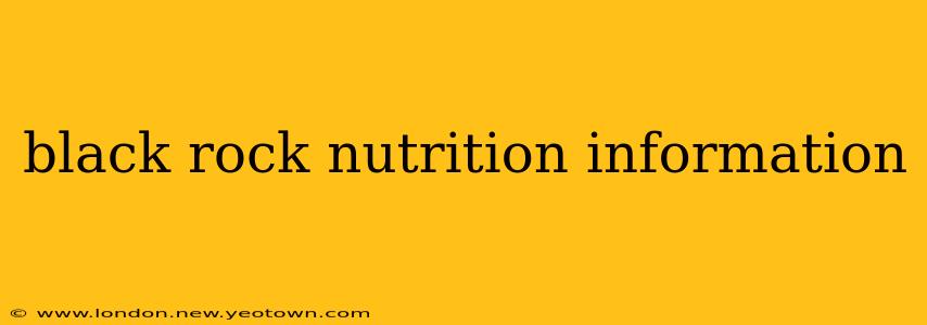 black rock nutrition information