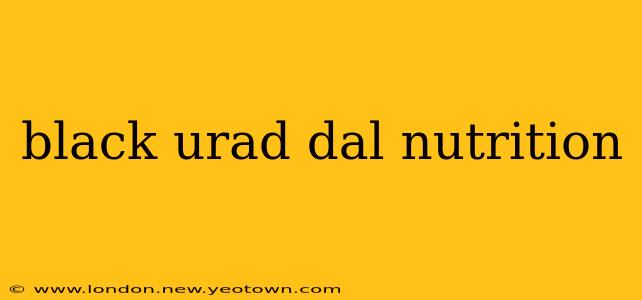 black urad dal nutrition