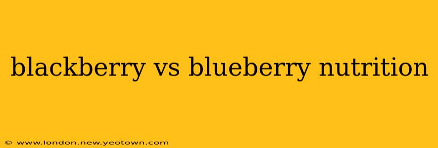 blackberry vs blueberry nutrition