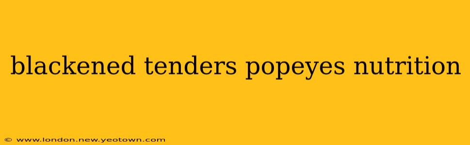 blackened tenders popeyes nutrition
