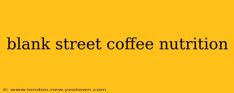 blank street coffee nutrition