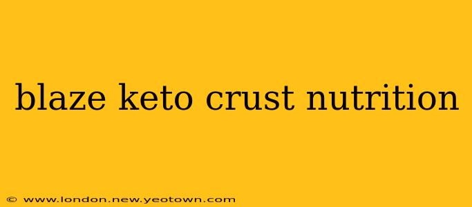 blaze keto crust nutrition