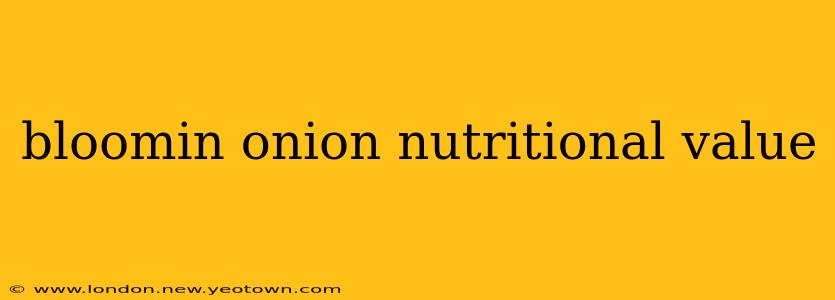 bloomin onion nutritional value