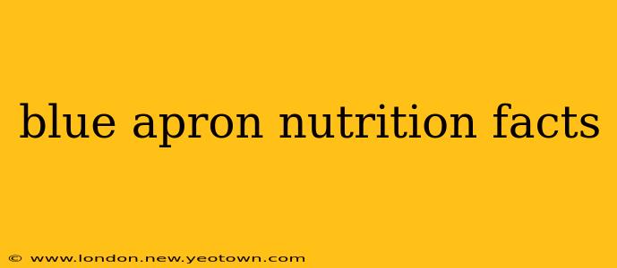 blue apron nutrition facts