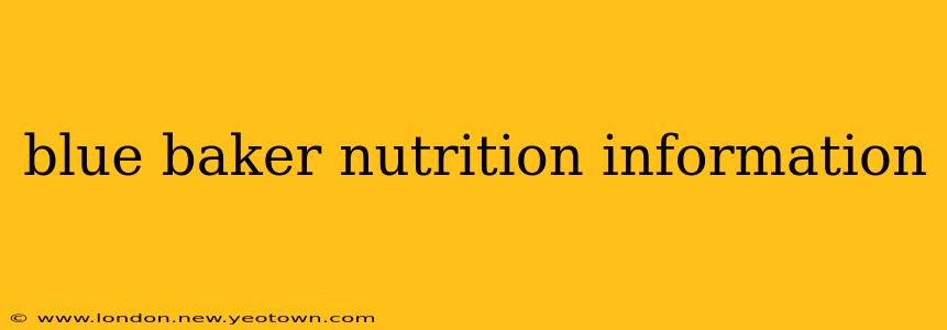 blue baker nutrition information
