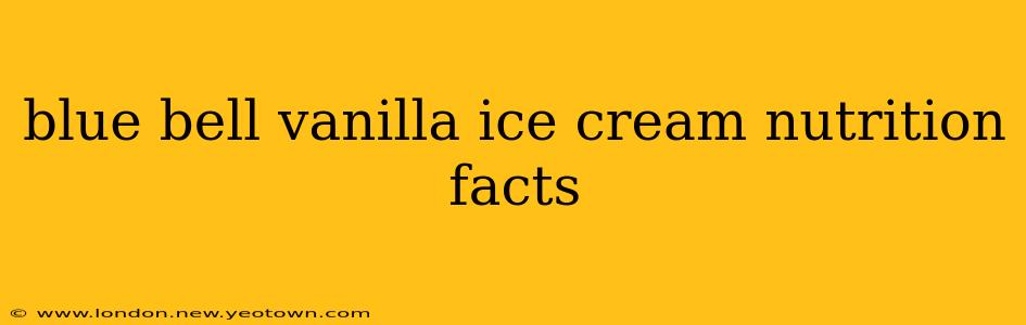 blue bell vanilla ice cream nutrition facts