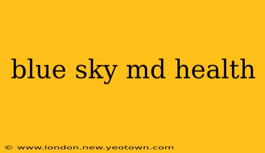 blue sky md health
