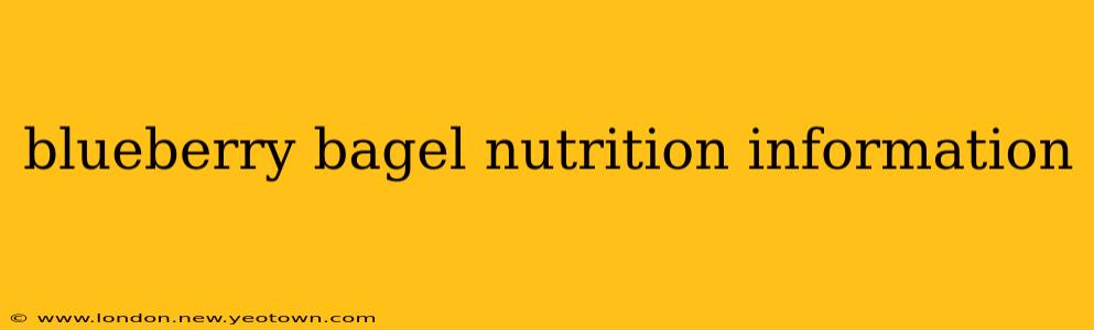 blueberry bagel nutrition information