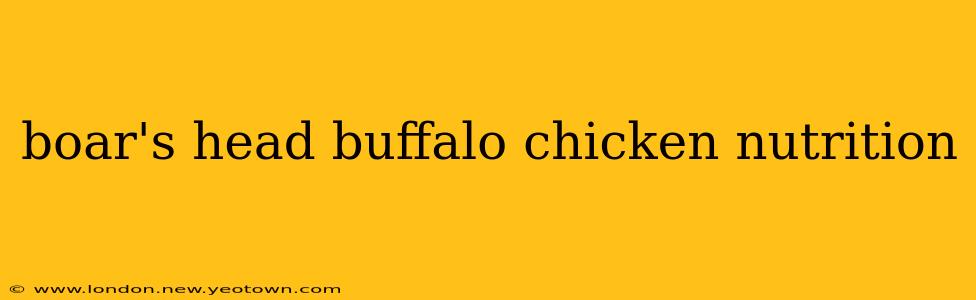 boar's head buffalo chicken nutrition