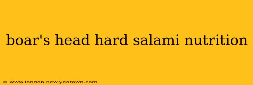 boar's head hard salami nutrition
