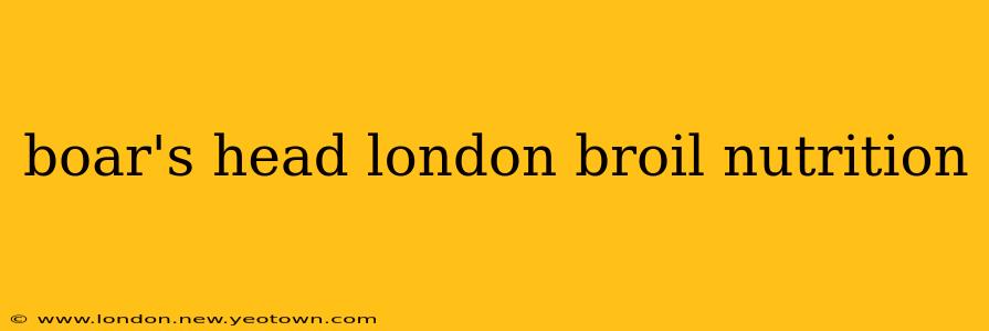 boar's head london broil nutrition