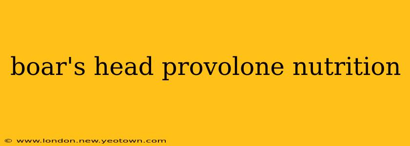 boar's head provolone nutrition
