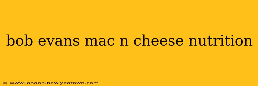 bob evans mac n cheese nutrition