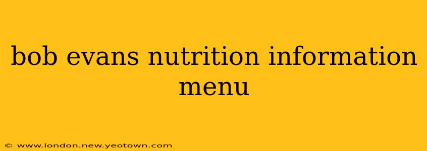 bob evans nutrition information menu