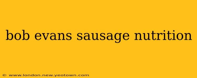 bob evans sausage nutrition