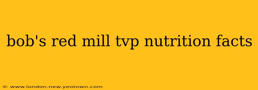 bob's red mill tvp nutrition facts