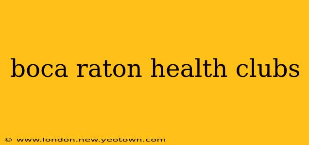 boca raton health clubs