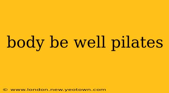 body be well pilates