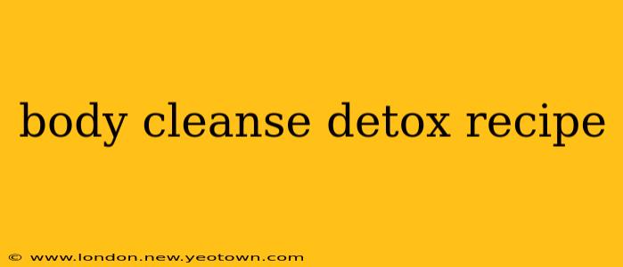 body cleanse detox recipe
