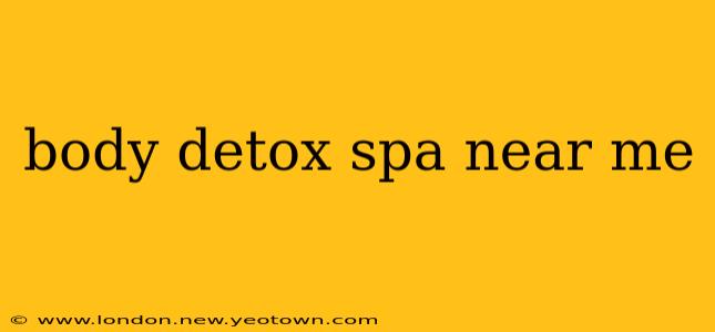 body detox spa near me