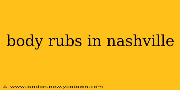 body rubs in nashville