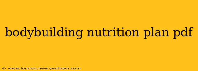 bodybuilding nutrition plan pdf