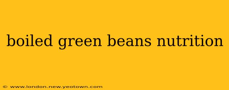 boiled green beans nutrition