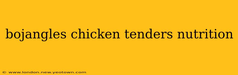 bojangles chicken tenders nutrition