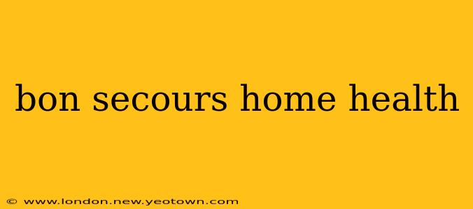 bon secours home health