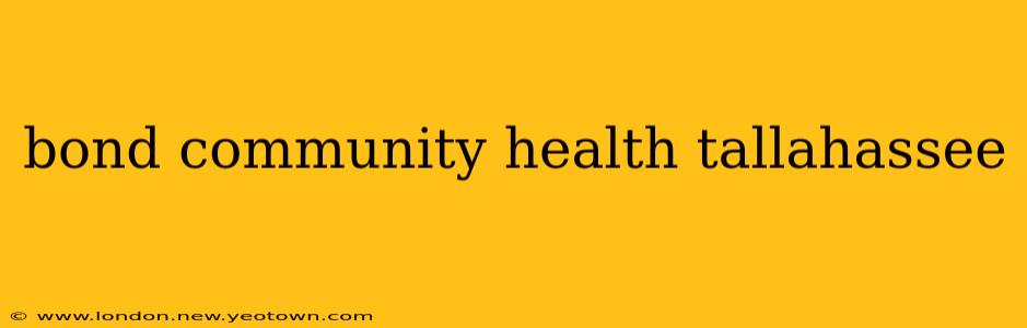bond community health tallahassee