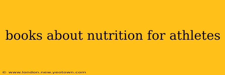 books about nutrition for athletes