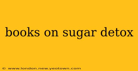 books on sugar detox