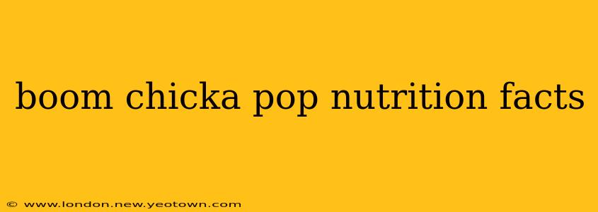 boom chicka pop nutrition facts
